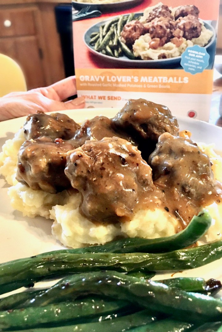 Gravy Lover's Meatballs with mashed potatoes and green beans was a winner.